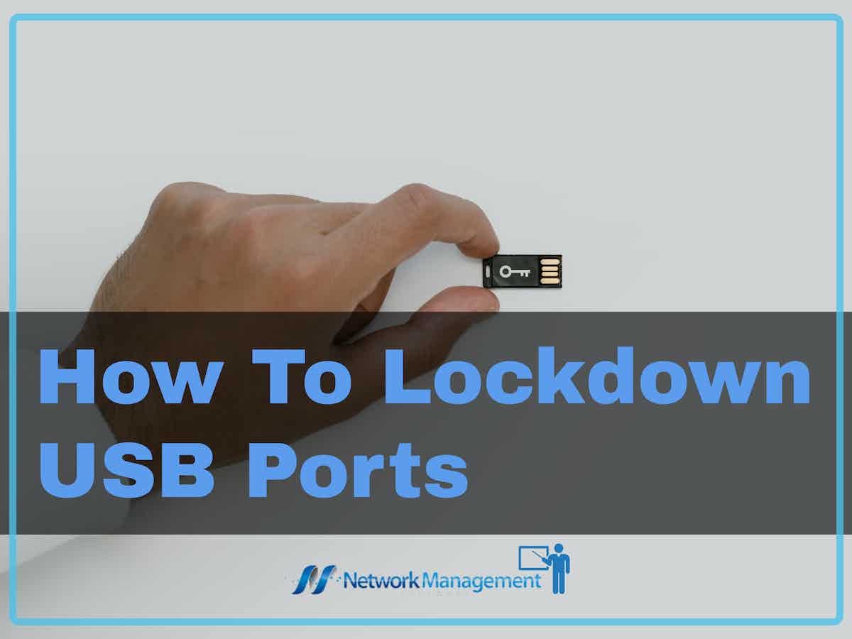 How To Lockdown USB Ports