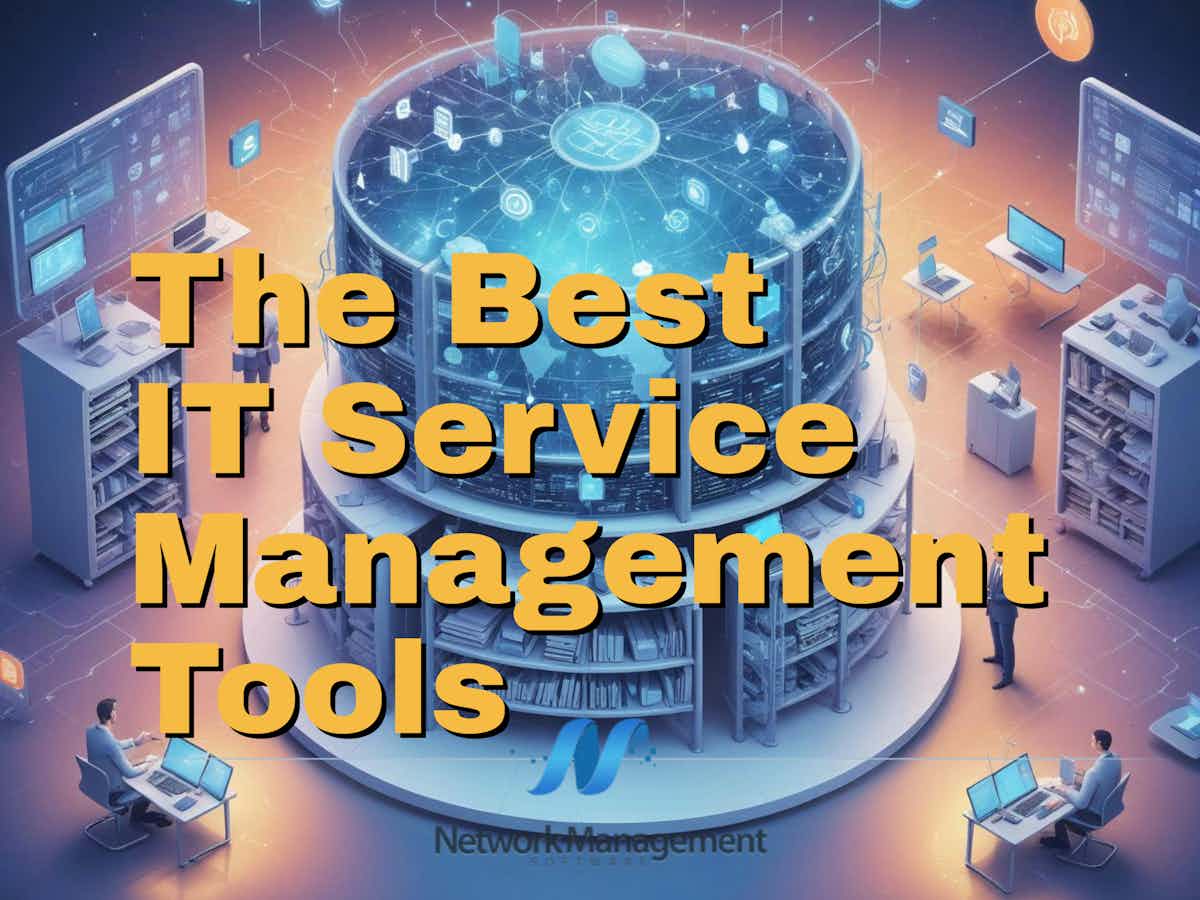 The Best IT Service Management Tools