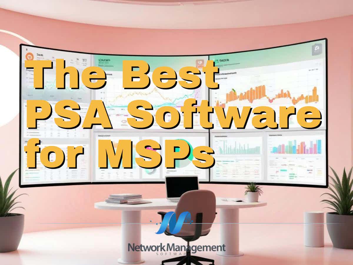 The Best PSA Software for MSPs