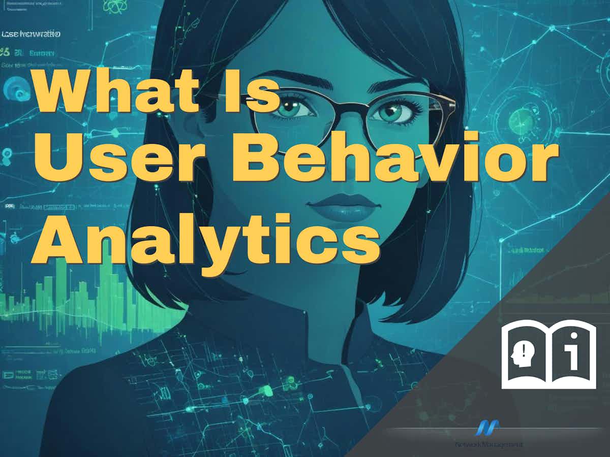 What Is User Behavior Analytics? Everything You Need To Know